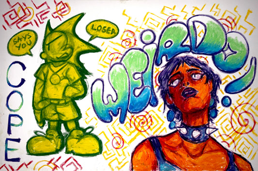 "COPE WEIRDO!"